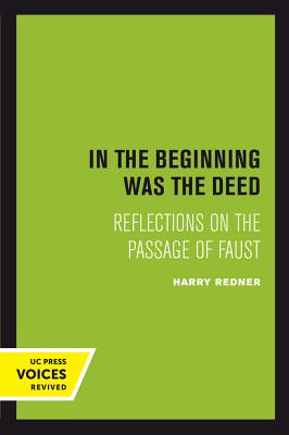 Seller image for In the Beginning Was the Deed: Reflections on the Passage of Faust (Paperback or Softback) for sale by BargainBookStores