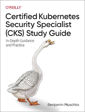 Seller image for Certified Kubernetes Security Specialist (Cks) Study Guide: In-Depth Guidance and Practice (Paperback or Softback) for sale by BargainBookStores