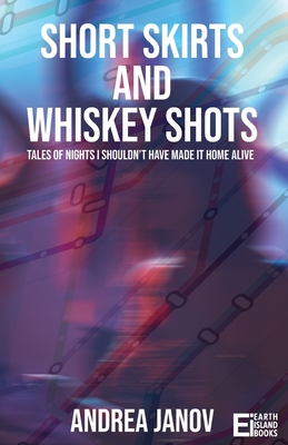 Immagine del venditore per Short Skirts and Whiskey Shots: Tales of nights I shouldn't have made it home alive (Paperback or Softback) venduto da BargainBookStores