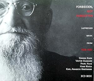 Bild des Verkufers fr Forbidden, not forgotten. Supressed Music from 1938-1945. CD 1: Gideon Klein / Viktor Ullmann. CD 2: Pavel Haas / Hans Krsa. CD 3: Karl Amadeus Hartmann. 3 CD Box. zum Verkauf von Versandantiquariat Ruland & Raetzer