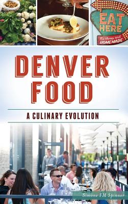 Seller image for Denver Food: A Culinary Evolution (Hardback or Cased Book) for sale by BargainBookStores