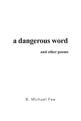 Imagen del vendedor de A Dangerous Word and Other Poems (Paperback or Softback) a la venta por BargainBookStores