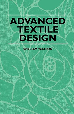 Seller image for Advanced Textile Design (Paperback or Softback) for sale by BargainBookStores