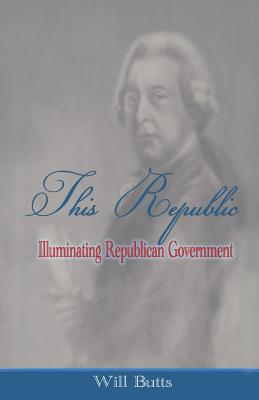 Immagine del venditore per This Republic: Illuminating Republican Government (Paperback or Softback) venduto da BargainBookStores