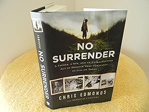 Image du vendeur pour No Surrender A father, a son and an extraordinary act of heroism that continues to live on today. mis en vente par Hall's Well Books