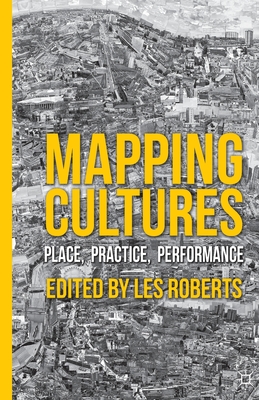 Immagine del venditore per Mapping Cultures: Place, Practice, Performance (Paperback or Softback) venduto da BargainBookStores