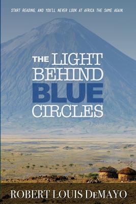 Seller image for The Light Behind Blue Circles: A Traveler's Ghost Story (Paperback or Softback) for sale by BargainBookStores