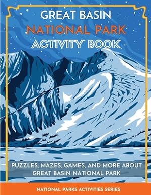 Seller image for Great Basin National Park Activity Book: Puzzles, Mazes, Games, and More about Great Basin National Park (Paperback or Softback) for sale by BargainBookStores