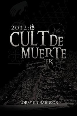 Immagine del venditore per 2012: Cult de Muerte (Er) (Paperback or Softback) venduto da BargainBookStores