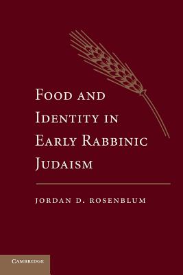 Seller image for Food and Identity in Early Rabbinic Judaism (Paperback or Softback) for sale by BargainBookStores