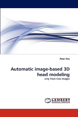 Seller image for Automatic Image-Based 3D Head Modeling (Paperback or Softback) for sale by BargainBookStores