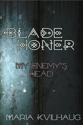 Seller image for Blade Honer: My Enemies Head: My Enemy's Head (Paperback or Softback) for sale by BargainBookStores