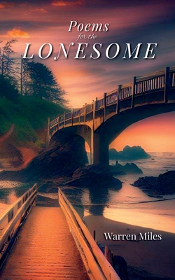 Seller image for Poems for the Lonesome: A Collection of Lyrical Rhyming Poems by Warren Miles (Paperback or Softback) for sale by BargainBookStores