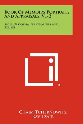 Seller image for Book of Memoirs Portraits and Appraisals, V1-2: Sages of Odessa, Personalities and Scribes (Paperback or Softback) for sale by BargainBookStores