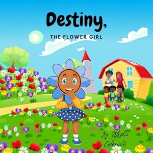 Seller image for Destiny, The flower girl (Paperback or Softback) for sale by BargainBookStores