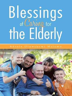 Bild des Verkufers fr Blessings of Caring for the Elderly zum Verkauf von GreatBookPricesUK