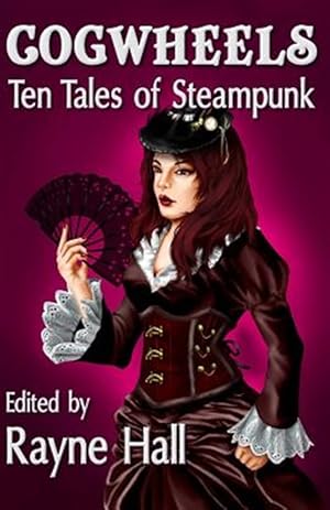 Seller image for Cogwheels : Ten Tales of Steampunk for sale by GreatBookPricesUK