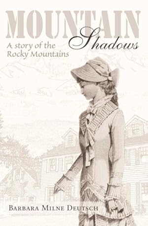 Seller image for Mountain Shadows : A Story of the Rocky Mountains for sale by GreatBookPricesUK