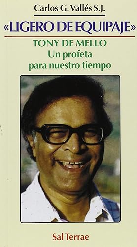 Imagen del vendedor de Ligero De Equipaje. Tony De Mello: Un Profeta: Tony De Mello: Un Profeta Para Nuestro Tiempo (Spanish Edition) a la venta por Librairie Cayenne