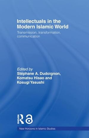 Bild des Verkufers fr Intellectuals in the Modern Islamic World : Transmission, Transformation, Communication zum Verkauf von GreatBookPricesUK