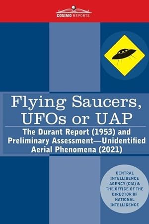 Bild des Verkufers fr Flying Saucers, UFOs or UAP?: The Durant Report (1953) and Preliminary Assessment-Unidentified Aerial Phenomena (2021) zum Verkauf von moluna