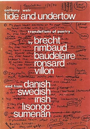 Tide and Undertow Translations of Poetry by Brecht, Rimbaud, Baudelaire, Ronsard , Villon and fro...