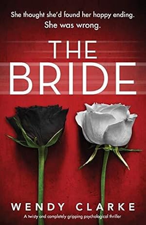 Bild des Verkufers fr The Bride: A twisty and completely gripping psychological thriller zum Verkauf von WeBuyBooks