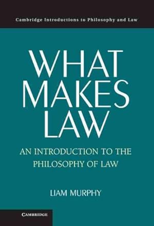 Image du vendeur pour What Makes Law : An Introduction to the Philosophy of Law mis en vente par GreatBookPricesUK