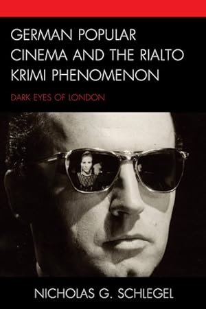 Seller image for German Popular Cinema and the Rialto Krimi Phenomenon : Dark Eyes of London for sale by GreatBookPricesUK