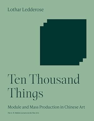 Seller image for Ten Thousand Things : Module and Mass Production in Chinese Art for sale by GreatBookPricesUK