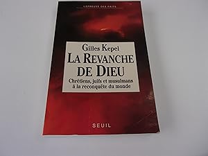 Seller image for LA REVANCHE DE DIEU. Chrtiens juifs et musulmans  la reconquete du mode. for sale by occasion de lire