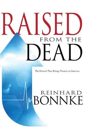 Imagen del vendedor de Raised from the Dead: The Miracle That Brings Promise to America a la venta por WeBuyBooks