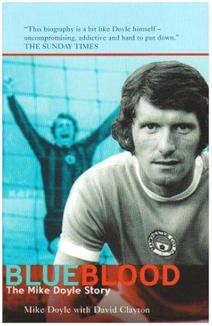 Immagine del venditore per Blue Blood: The Mike Doyle Story venduto da WeBuyBooks