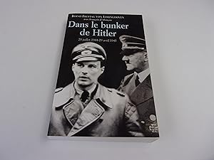 Seller image for DANS LE BUNKER DE HITLER. 23 Juillet 1944   29 avril 1945 for sale by occasion de lire