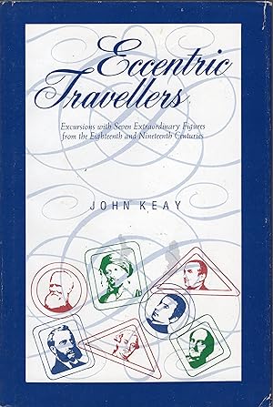 Seller image for Eccentric Travellers: Excursions with Seven Extraordinary Figures from the Eighteenth and Nineteenth Centuries for sale by A Cappella Books, Inc.