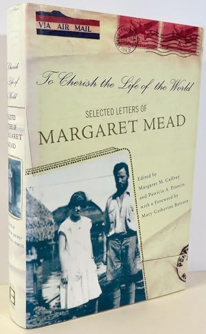 Imagen del vendedor de To Cherish the Life of the World ; Selected Letters of Margaret Mead a la venta por Evolving Lens Bookseller