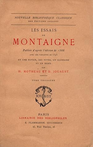 Bild des Verkufers fr Les essais de Montaigne publies d'apres l'edition de 1588 avec les variantes de 1595.Tome troisieme seul. zum Verkauf von JP Livres