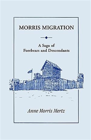 Imagen del vendedor de Morris Migration: A Saga Of Forebears An a la venta por GreatBookPricesUK