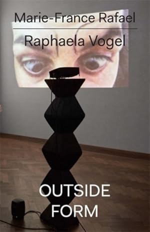 Imagen del vendedor de Raphaela Vogel : Outside Form a la venta por GreatBookPrices