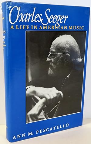 Image du vendeur pour Charles Seeger : A Life in American Music mis en vente par Evolving Lens Bookseller