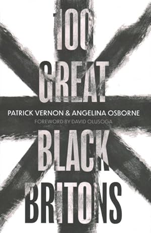 Bild des Verkufers fr 100 Great Black Britons zum Verkauf von GreatBookPrices