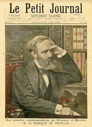 "LE PETIT JOURNAL N°290 du 7/6/1896" M. LE MARQUIS DE NOAILLES nouvel ambassadeur de France à Ber...