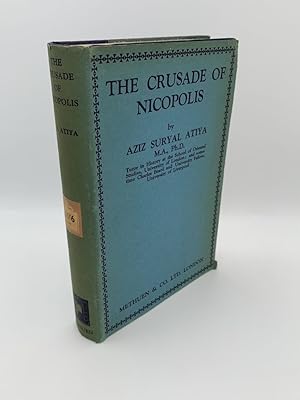 Bild des Verkufers fr THE CRUSADE OF NICOPOLIS zum Verkauf von Second Story Books, ABAA