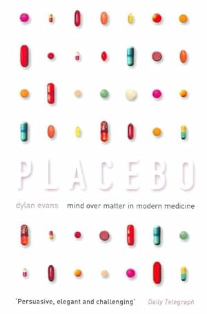Seller image for Placebo : Mind Over Matter in Modern Medicine for sale by GreatBookPricesUK