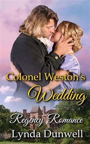 Seller image for Colonel Weston's Wedding: Regency Romance for sale by GreatBookPricesUK