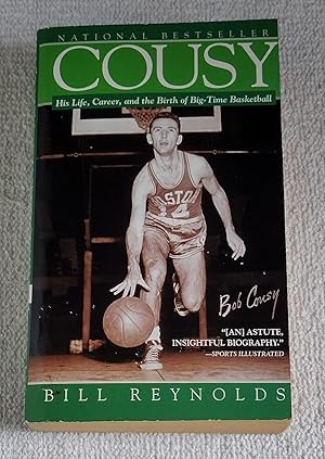 Cousy: His Life, Career, and the Birth of Big-Time Basketball