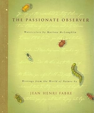 Image du vendeur pour The Passionate Observer: Writings from the World of Nature mis en vente par LEFT COAST BOOKS