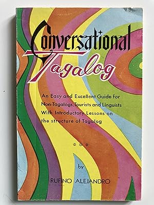 Conversational Tagalog. With introductory lessons on the structure of Tagalog.