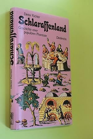 Schlaraffenland : Geschichte einer populären Phantasie.