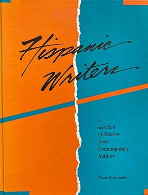 Hispanic writers: a selection of sketches from contemporary authors. Contains more than four hund...